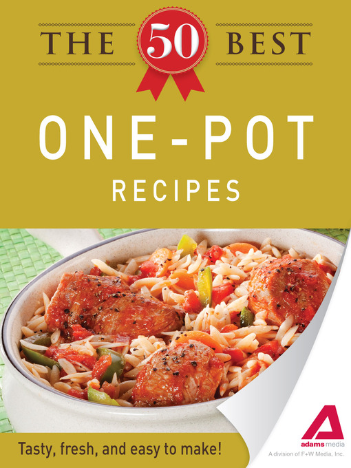 Title details for The 50 Best One-Pot Recipes by Editors of Adams Media - Available